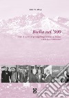 Biella nel '900. Vol. 4: Storia di alcuni dei principali imprenditori del Biellese e delle loro realizzazioni libro