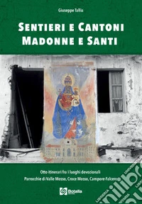 Sentieri e cantoni, madonne e santi