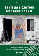 Sentieri e cantoni, madonne e santi libro