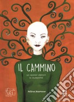 Il cammimo. Un viaggio creativo di guarigione