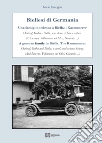 Biellesi di Germania. Una famiglia tedesca a Biella i Kaemmerer libro