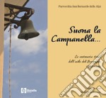 Suona la campanella. La centenaria storia dell'asilo del Barazzetto 1887-1986