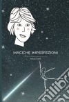 Magiche imperfezioni libro