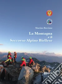 La Montagna e il Soccorso Alpino Biellese libro