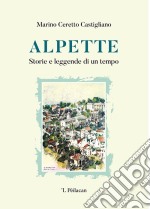 Alpette. Storie e leggende di un tempo