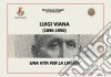 Luigi Viana (1896-1950). Una vita per la libertà libro