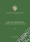 Cervi In Appennino. ovvero la plasticità in azione libro