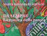 Da sempre. La musica della parola