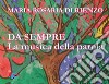 Da sempre. La musica della parola libro di Di Rienzo Maria Rosaria