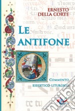 Le antifone «O». Commento esegetico-liturgico libro