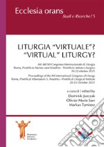 Liturgia «virtuale»?-«Virtual» liturgy? Ediz. multilingue