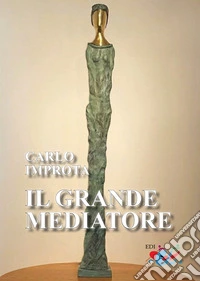 Il grande mediatore