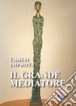 Il grande mediatore libro