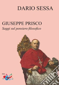 Giuseppe Prisco. Saggi sul pensiero filosofico libro