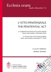 L'atto penitenziale. Ediz. italiana, inglese e francese libro