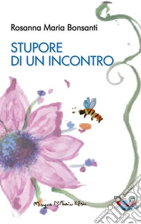 Stupore di un incontro libro