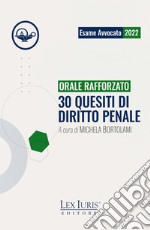 Orale Rafforzato. 30 quesiti di diritto penale libro