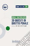 Orale Rafforzato. 30 quesiti di diritto penale libro