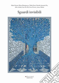 Sguardi invisibili libro