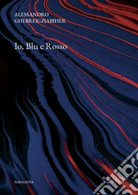 Io, Blu e Rosso libro