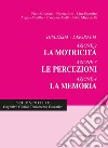 Dislessia-disgrafia. Azione 2-3-4: La motricità, le percezioni, la memoria. Nuova ediz. libro