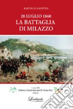 20 Luglio 1860. La battaglia di Milazzo