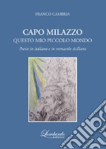 Capo Milazzo. Questo mio piccolo mondo libro