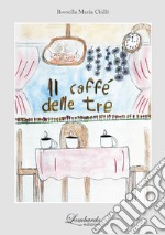 Il caffè delle tre