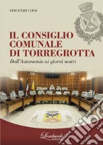 Il Consiglio Comunale di Torregrotta. Dall'autonomia ai giorni nostri