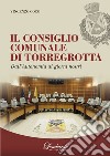Il Consiglio Comunale di Torregrotta. Dall'autonomia ai giorni nostri libro