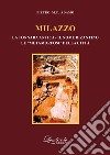 Milazzo (la tonnara antica - il nome bizantino - le «metamorfosi» della città) libro
