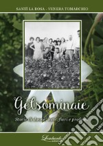 Gelsominaie. Storia di donne, lotte, fiori e profumi