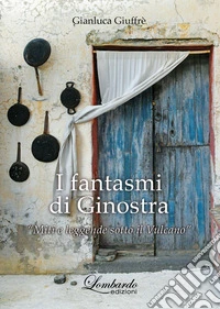 I fantasmi di Ginostra. «Miti e leggende sotto il vulcano» libro