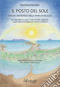 Il posto del sole. Viaggio diacronico nella Piana di Milazzo libro
