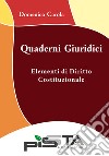 Elementi di diritto costituzionale. Quaderni giuridici libro