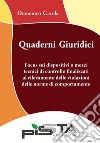 Focus sui dispositivi o mezzi tecnici di controllo finalizzati al rilevamento delle violazioni delle norme di comportamento. Quaderni giuridici libro di Carola Domenico