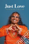 Just love. Un viaggio nel cuore di Dio libro di Paramahamsa Sri Swami Vishwananda