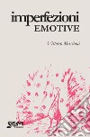 Imperfezioni emotive libro