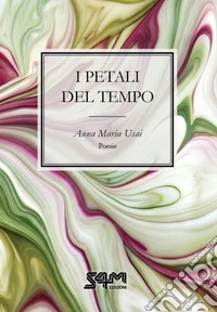 I petali del tempo libro
