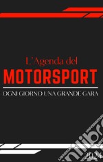 L'agenda del motorsport 2024 libro