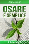 Osare è Semplice libro