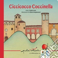 Ciccicocco coccinella. Ediz. a colori libro