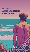 Ascolta oltre l'oceano libro di Bon Stefano