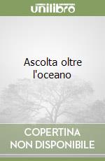 Ascolta oltre l'oceano