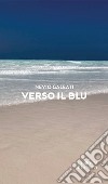 Verso il blu libro di Galeati Nevio