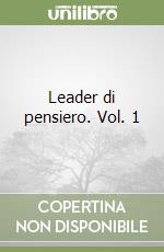 Leader di pensiero. Vol. 1