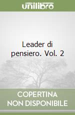 Leader di pensiero. Vol. 2