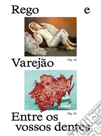 Paula Rego e Adriana Varejão. Entre os vossos dentes libro
