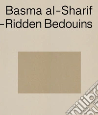 Basma al-Sharif. Semi-nomadic debt-ridden bedouins. Ediz. inglese e francese libro