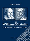 William & Giulio. Shakespeare, il manierismo, l'Italia libro